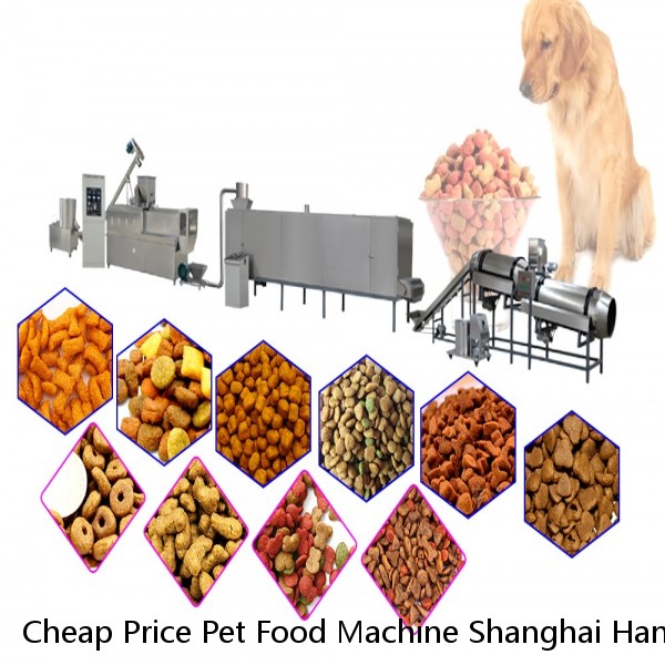 Cheap Price Pet Food Machine Shanghai Hanjue Factory